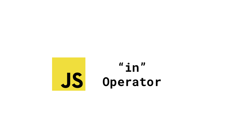 Well explained: Javascript in operator | Pitayan Blog